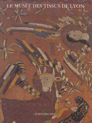 cover image of Le Musée des tissus de Lyon